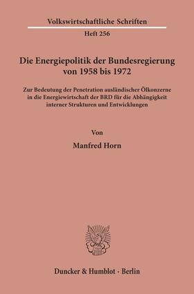 Die Energiepolitik der Bundesregierung von 1958 bis 1972.