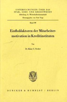 Einflußfaktoren der Mitarbeitermotivation in Kreditinstituten.