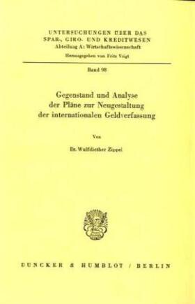 Gegenstand und Analyse der Pläne zur Neugestaltung der internationalen Geldverfassung.