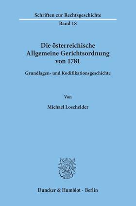 Die österreichische Allgemeine Gerichtsordnung von 1781.