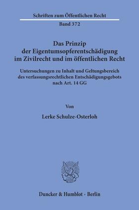 Das Prinzip der Eigentumsopferentschädigung im Zivilrecht und im öffentlichen Recht.