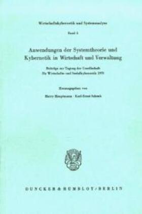 Anwendungen der Systemtheorie und Kybernetik in Wirtschaft und Verwaltung.