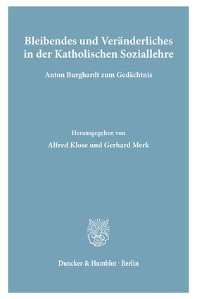 Bleibendes und Veränderliches in der Katholischen Soziallehre.