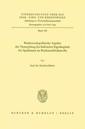 Wettbewerbspolitische Aspekte der Neuregelung des haftenden Eigenkapitals der Sparkassen im Bankenaufsichtsrecht.