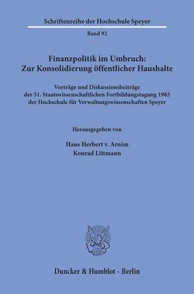 Finanzpolitik im Umbruch: Zur Konsolidierung öffentlicher Haushalte.