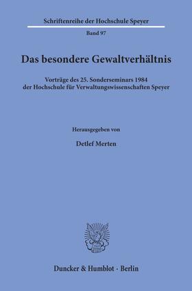 Das besondere Gewaltverhältnis.