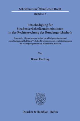 Entschädigung für Straßenverkehrslärmimmissionen in der Rechtsprechung des Bundesgerichtshofs.