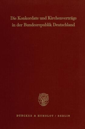 Die Konkordate und Kirchenverträge in der Bundesrepublik Deutschland.