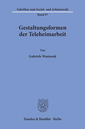 Gestaltungsformen der Teleheimarbeit.