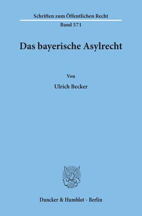 Das bayerische Asylrecht.