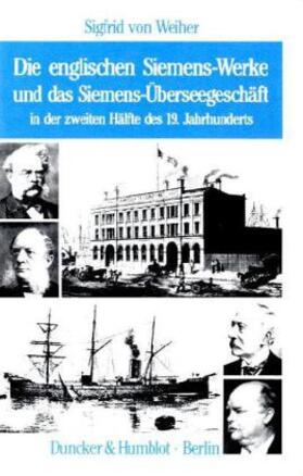 Die englischen Siemens-Werke und das Siemens-Überseegeschäft, in der zweiten Hälfte des 19. Jahrhunderts