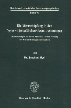 Die Wertschöpfung in den Volkswirtschaftlichen Gesamtrechnungen.