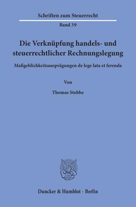 Die Verknüpfung handels- und steuerrechtlicher Rechnungslegung.