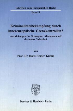 Kriminalitätsbekämpfung durch innereuropäische Grenzkontrollen?