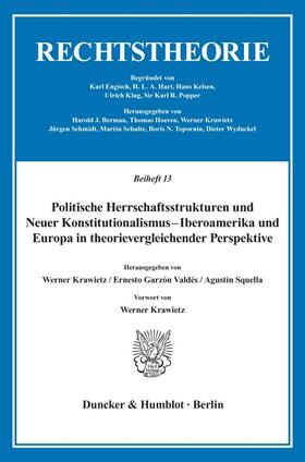 Politische Herrschaftsstrukturen und Neuer Konstitutionalismus - Iberoamerika und Europa in theorievergleichender Perspektive.