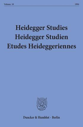 Heidegger Studies - Heidegger Studien - Etudes Heideggeriennes.