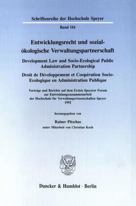 Entwicklungsrecht und sozial-ökologische Verwaltungspartnerschaft / Development Law and Socio-Ecological Public Administration Partnership / Droit de Développement et Coopération Socio-Ecologique en Administration Publique.