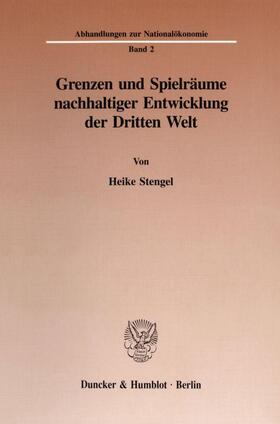 Grenzen und Spielräume nachhaltiger Entwicklung der Dritten Welt.