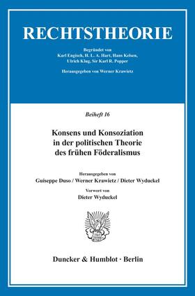 Konsens und Konsoziation in der politischen Theorie des frühen Föderalismus.