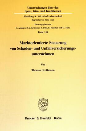 Marktorientierte Steuerung von Schaden- und Unfallversicherungsunternehmen.