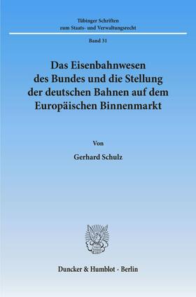 Das Eisenbahnwesen des Bundes und die Stellung der deutschen Bahnen auf dem Europäischen Binnenmarkt.