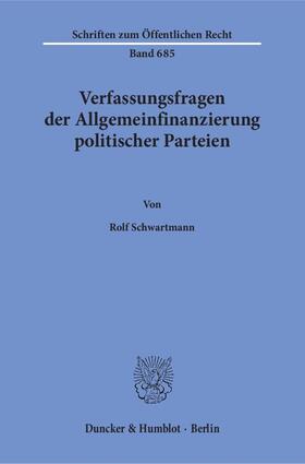 Verfassungsfragen der Allgemeinfinanzierung politischer Parteien.
