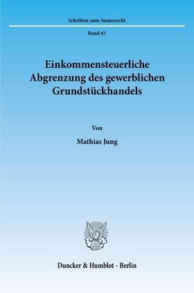 Einkommensteuerliche Abgrenzung des gewerblichen Grundstückhandels.