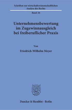 Unternehmensbewertung im Zugewinnausgleich bei freiberuflicher Praxis.