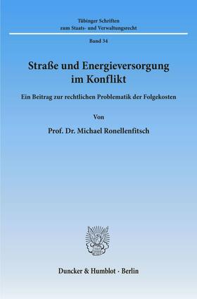 Straße und Energieversorgung im Konflikt.