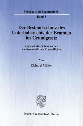 Der Bestandsschutz des Unterhaltsrechts der Beamten im Grundgesetz.