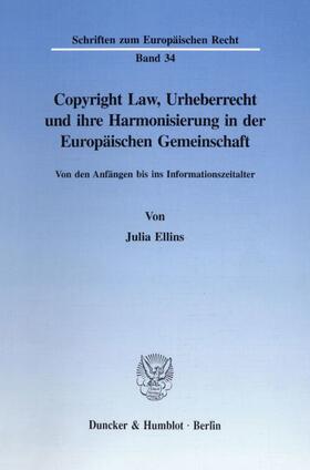 Copyright Law, Urheberrecht und ihre Harmonisierung in der Europäischen Gemeinschaft