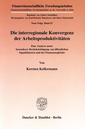 Die interregionale Konvergenz der Arbeitsproduktivitäten.