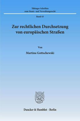 Zur rechtlichen Durchsetzung von europäischen Straßen.