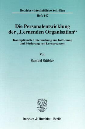 Die Personalentwicklung der "Lernenden Organisation".