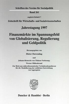 Finanzmärkte im Spannungsfeld von Globalisierung, Regulierung und Geldpolitik. Johann-Heinrich-von-Thünen-Vorlesung: