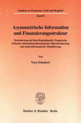Asymmetrische Information und Finanzierungsstruktur.