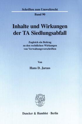 Inhalte und Wirkungen der TA Siedlungsabfall.