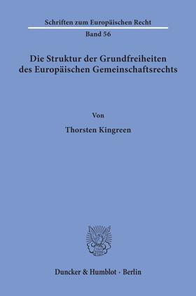 Die Struktur der Grundfreiheiten des Europäischen Gemeinschaftsrechts.