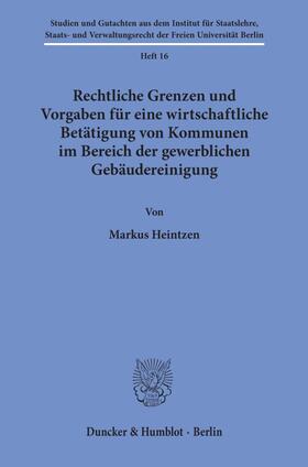 Rechtliche Grenzen und Vorgaben für eine wirtschaftliche Betätigung von Kommunen im Bereich der gewerblichen Gebäudereinigung.