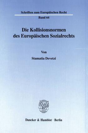 Die Kollisionsnormen des Europäischen Sozialrechts.