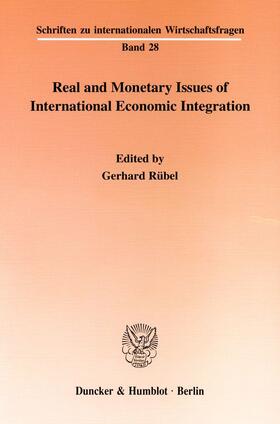 Real and Monetary Issues of International Economic Integration.