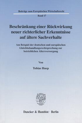 Beschränkung einer Rückwirkung neuer richterlicher Erkenntnisse auf ältere Sachverhalte.