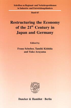 Restructuring the Economy of the 21st Century in Japan and Germany.
