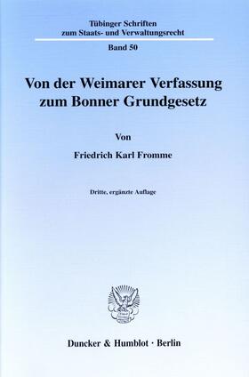 Von der Weimarer Verfassung zum Bonner Grundgesetz.