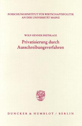 Privatisierung durch Ausschreibungsverfahren.