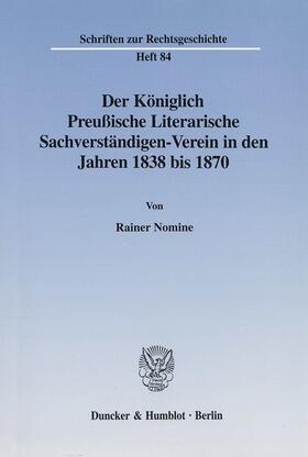 Der Königlich-Preussische Literarische Sachverständigen-Verein in den Jahren 1838 bis 1870