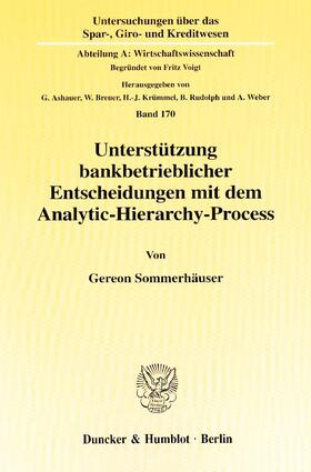 Unterstützung bankbetrieblicher Entscheidungen mit dem Analytic-Hierarchy-Process.