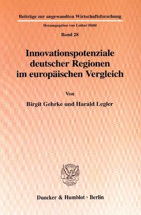 Innovationspotenziale deutscher Regionen im europäischen Vergleich.