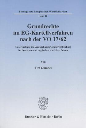 Grundrecht im EG-Kartellverfahren nach der VO 17/62