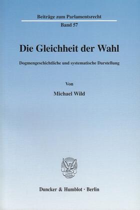 Die Gleichheit der Wahl.